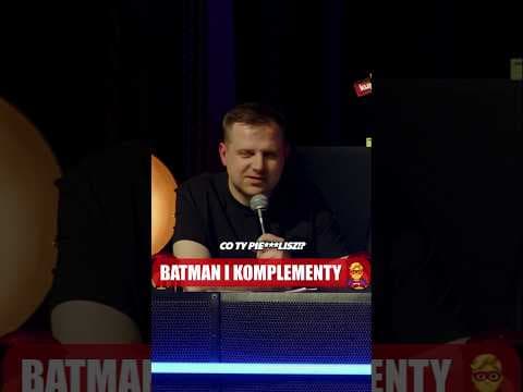 Czy Batman był komplemenciarzem?