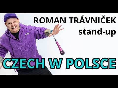 CZECH W POLSCE | stand-up | ROMAN TRÁVNIČEK