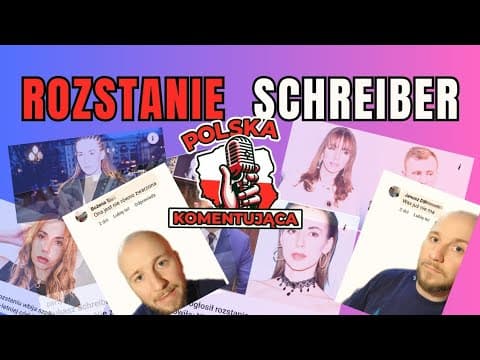 ROZSTANIE SCHREIBER | Polska Komentująca odc. 23