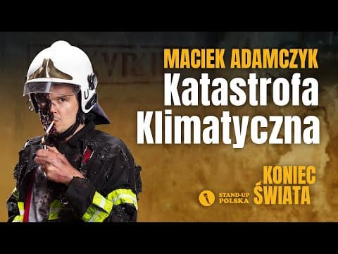 Maciek Adamczyk - Katastrofa Klimatyczna | Stand-up Polska
