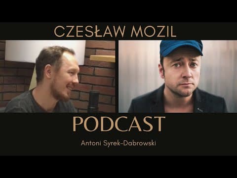 Czesław Mozil - odc 16 [Antoni Syrek-Dąbrowski PODCAST]