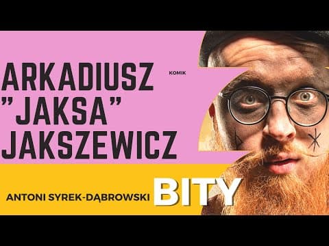 Antoni Syrek-Dąbrowski BITY 42: Arkadiusz "Jaksa" Jakszewicz
