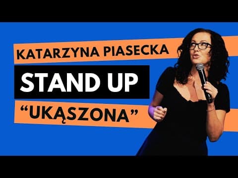 Katarzyna Piasecka - UKĄSZONA | Stand-Up 2025 | całe nagranie
