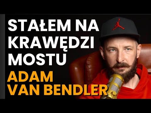 Adam van Bendler o pracy w Norwegii, depresji, próbie samobójczej i ratowaniu zwierząt @VanBendler