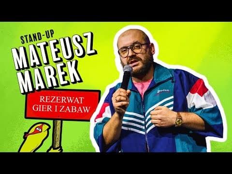 Mateusz Marek - "Rezerwat Gier i Zabaw" | Standu Up 2024
