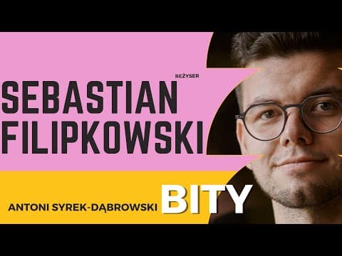 Antoni Syrek-Dąbrowski BITY 64: Sebastian Filipkowski
