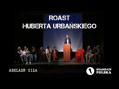 Abelard Giza - Roast Huberta Urbańskiego (I urodziny Stand-up Polska)