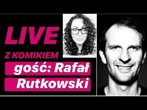 LIVE Z KOMIKIEM *2 - gość: Rafał Rutkowski / zapis rozmowy z 22.03.2020