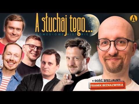 A SŁUCHAJ TEGO... KOMEDIOWE HISTORIE - Syrek Dąbrowski, Chałupka, Młynarski, Wolski, Sumowski