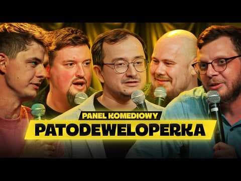 Patodeweloperka | Komediowy Panel | Leja | Machnicki | Wolski | Chmiel | Białoskórski | Impro | S-Up