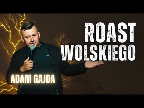 Adam Gajda - Roast Wolskiego | Stand-up | 2023