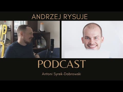 Andrzej Rysuje - odc 3 [Antoni Syrek-Dąbrowski PODCAST]