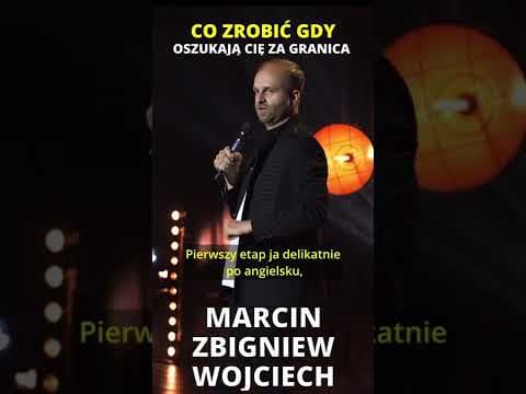 CO ZROBIĆ GDY OSZUKAJĄ CIĘ ZA GRANICĄ stand-up Marcin Zbigniew Wojciech