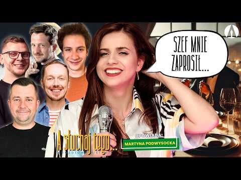 PO CO SZEF ZAPROSIŁ MARTYNĘ DO SIEBIE? | A SŁUCHAJ TEGO... gość. Martyna Podwysocka