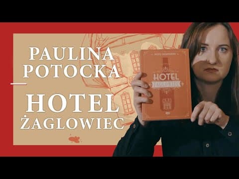 Paulina Potocka - Hotel Żaglowiec (taka książka)