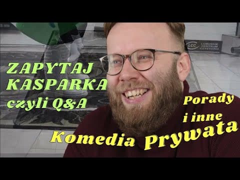Krzysztof Kasparek || Q&A czyli Zapytaj Kasparka