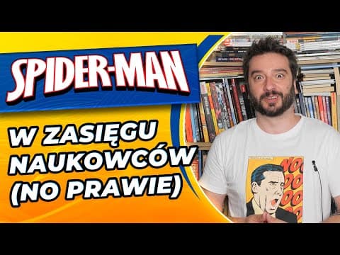 Spider-Man w zasięgu naukowców (no prawie) | NEWSY BEZ WIRUSA | Karol Modzelewski