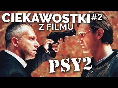 NIEZNANE CIEKAWOSTKI Z FILMU PSY 2 []