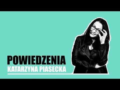 Katarzyna Piasecka - POWIEDZENIA | Stand-Up