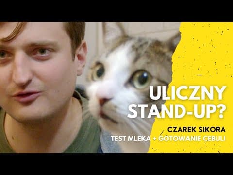 ULICZNY STAND-UP? | Test mleka + danie z cebuli | Czarek Sikora + Kot