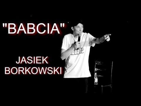Jasiek Borkowski - Babcia (Stand-up)