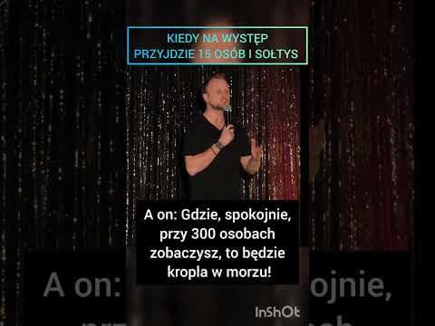 Kiedy na występ przyjdzie 15 osób i sołtys