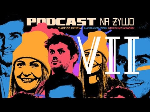 Podcast Na Żywo 7: Czarek Jurkiewicz / Kinga Makowska / Maciej Sosnowski
