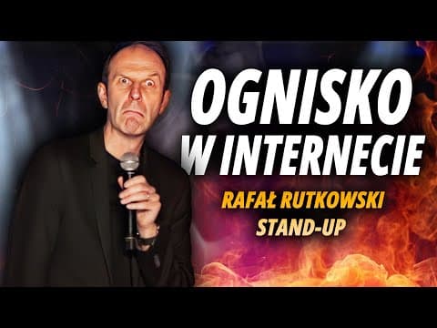 RAFAŁ RUTKOWSKI - Ognisko w internecie | Stand-Up