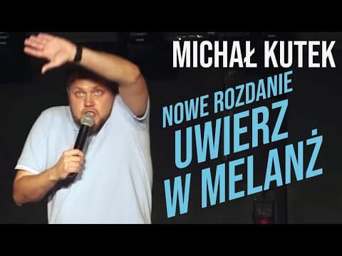 Michał Kutek - Uwierz w melanż | Stand-up