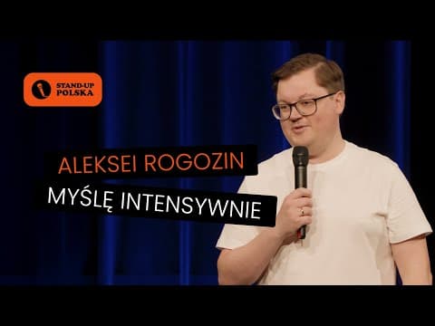 ALEKSEI ROGOZIN - ”Myślę intensywnie” | Stand-up | 2025