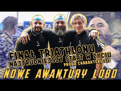 PRÓBA CHARAKTERU [s1e5] finał TRIATHLONU czyli najtrudniejszy start w życiu