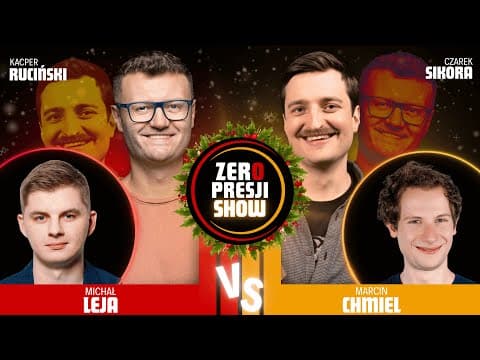 ZERO PRESJI SHOW - Ruciński, Sikora, Leja, Chmiel, Termos
