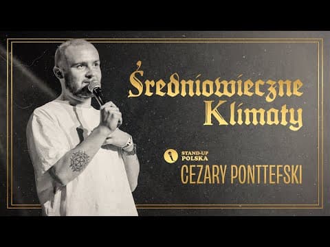 Cezary Ponttefski - Średniowieczne klimaty | Stand-up Polska