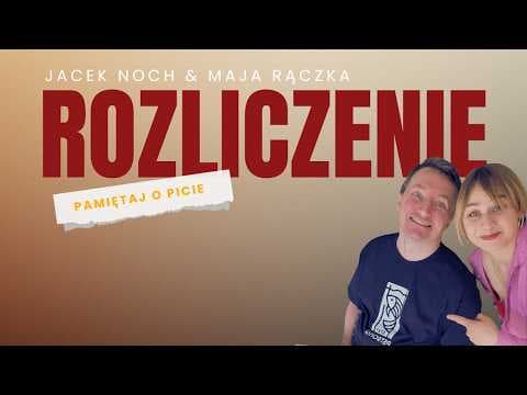 2. ROZLICZENIE 25/26 - Jacek Noch i Maja Rączka