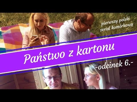 Państwo z kartonu - odcinek 6.