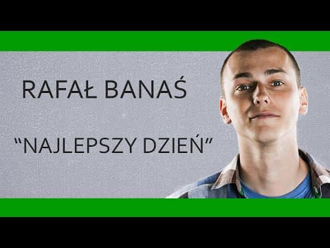 RAFAŁ BANAŚ - "Najlepszy dzień" | Stand-Up