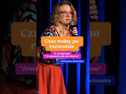Wolny czas po rozwodzie - Zrozumiesz jak dorośniesz | Aleksandra Radomska