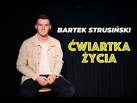 Bartek Strusiński - ĆWIARTKA ŻYCIA | Stand-Up | Cały Program | 2021