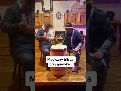 Magiczny trik za przyśpiewkę!