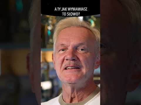 A TY JAK WYMAWIASZ TO SŁOWO?