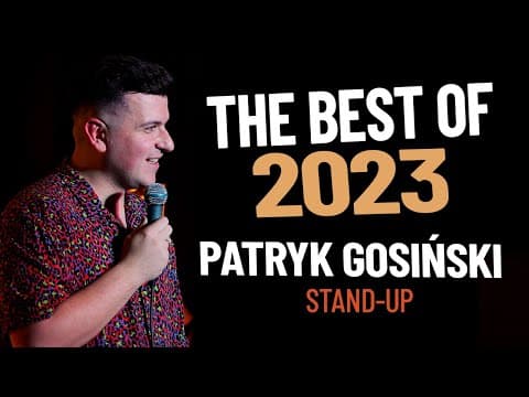 PATRYK GOSIŃSKI - The best of 2023 | stand-up