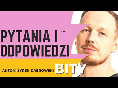 Antoni Syrek-Dąbrowski BITY 19: Pytania i odpowiedzi