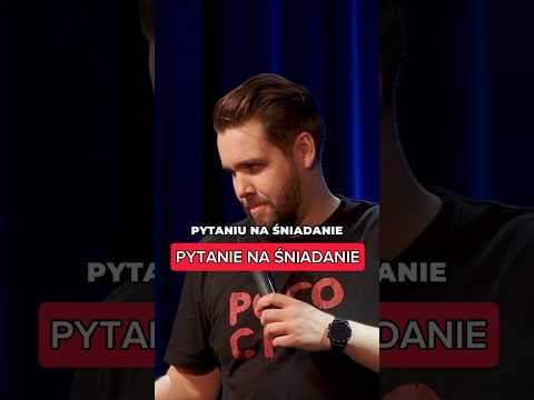PYTANIE NA ŚNIADANIE