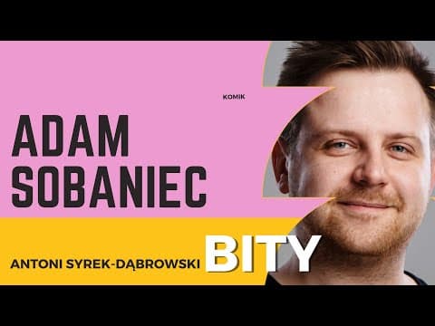 Antoni Syrek-Dąbrowski BITY 84: Adam Sobaniec