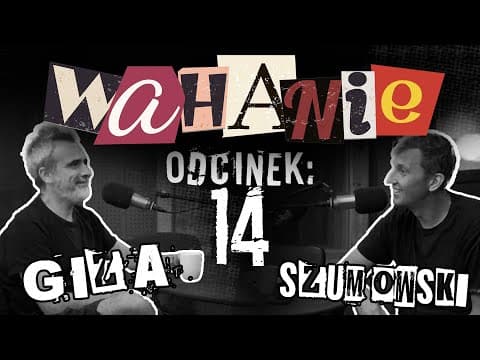 Wahanie podcast Szumowskiego i Gizy odc. 14