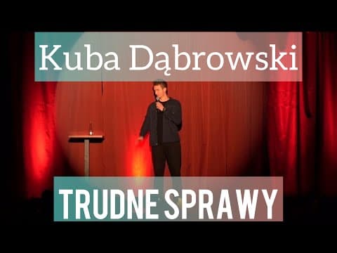 Kuba Dąbrowski - Trudne Sprawy (Stand-Up) (2021)