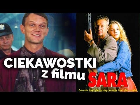 CIEKAWOSTKI Z FILMU SARA!