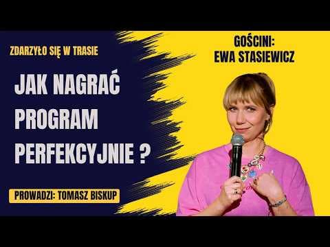 Ewa Stasiewicz o perfekcjonizmie w nagrywaniu stand-upu (ZDARZYŁO SIĘ W TRASIE 26)