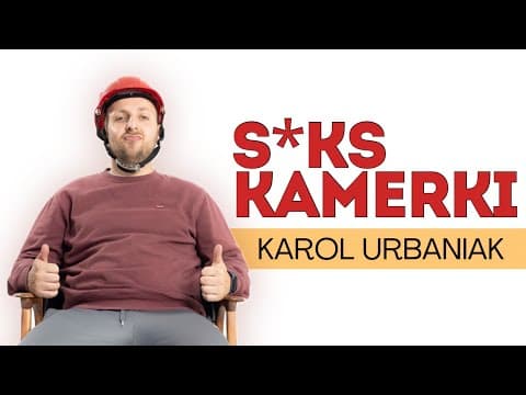 Karol Urbaniak - s*kskamerka | Stand-Up