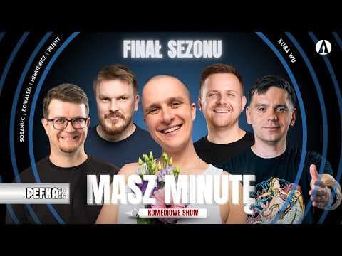 Masz Minutę S3E13 - Kuba Wu, Minkiewicz, Sobaniec, Kowalski, Rejent